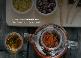 A Deep Dive into Herbal Teas: What They Can Do for Your Body