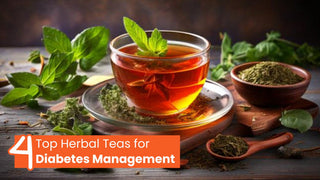 Top 04 Herbal Teas for Diabetes Management - A Complete 2024 Guide