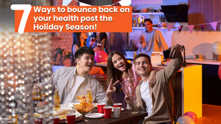 7 ways to bounce back on your health post the Holiday Season!